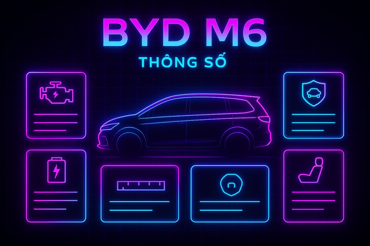 bảng thông số kỹ thuật BYD M6 tại Việt Nam