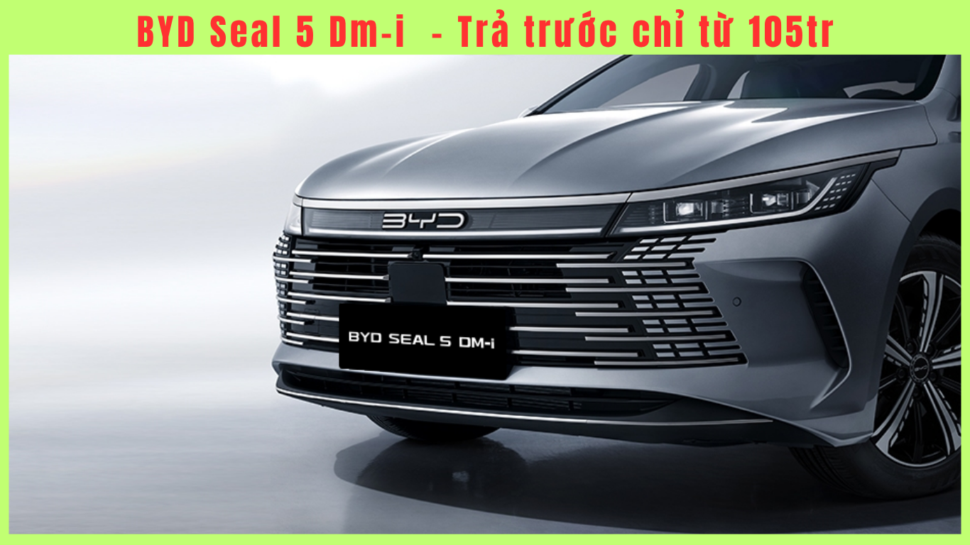 BYD Seal 5 Dm-i trả trả chỉ từ 105tr