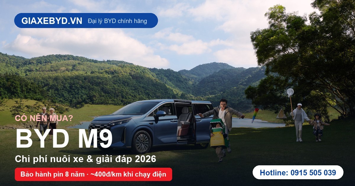 BYD M9 có nên mua chi phí nuôi xe - gia đình dã ngoại