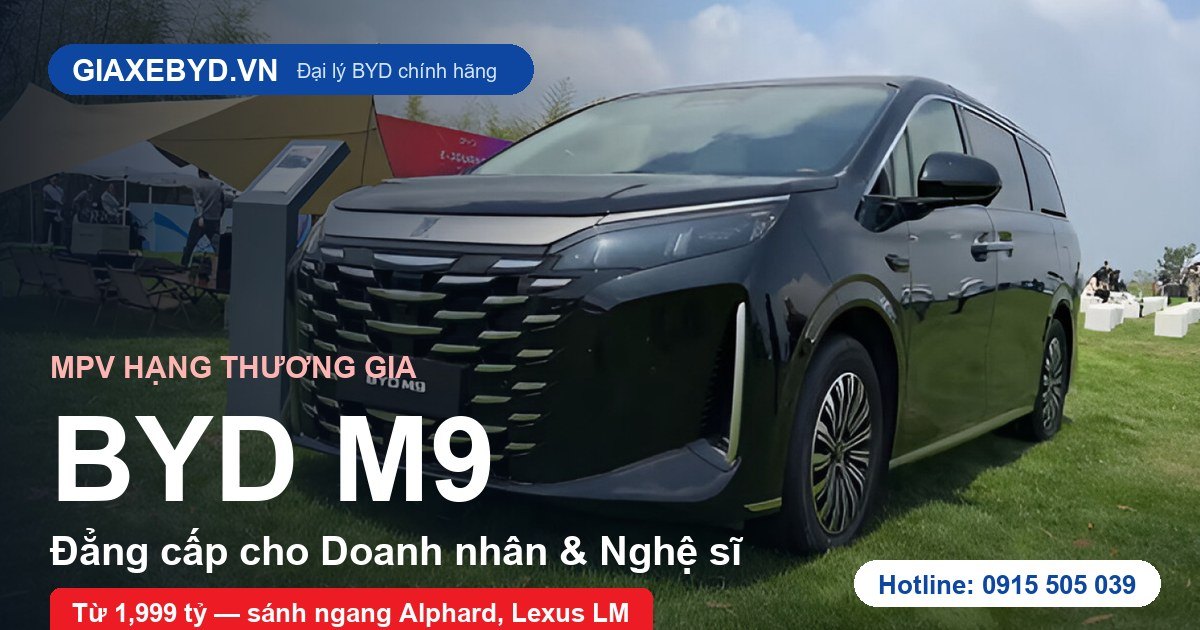 BYD M9 MPV hạng thương gia cho doanh nhân và nghệ sĩ - đẳng cấp Alphard, Lexus LM