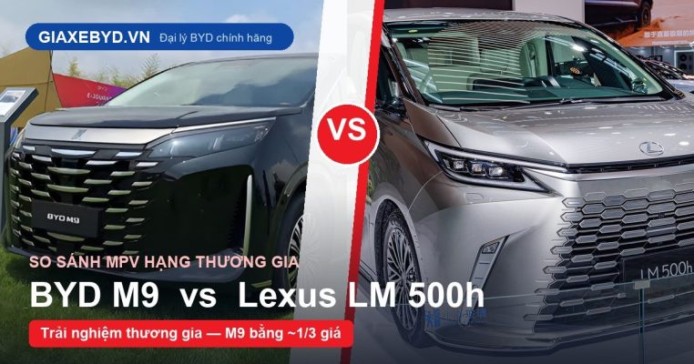 So sánh BYD M9 và Lexus LM 500h - MPV siêu sang 2026